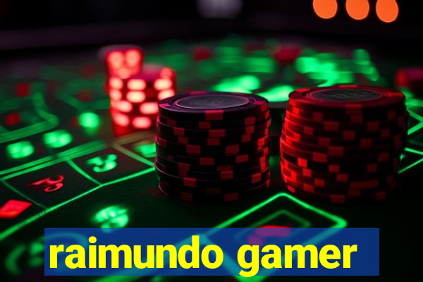 raimundo gamer